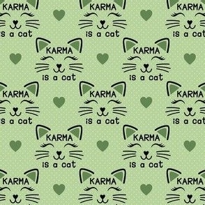 Small Green Karma is a Cat  